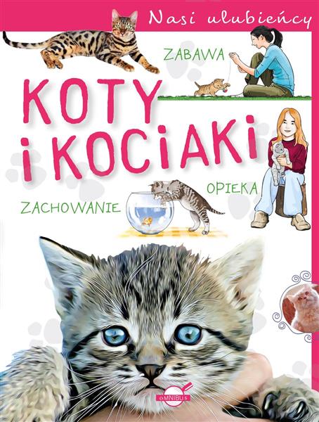 NASI ULUBIEŃCY. KOTY I KOCIAKI