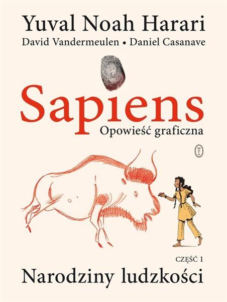 SAPIENS. OPOWIEŚĆ GRAFICZNA. TOM 1. NARODZINY LUDZ