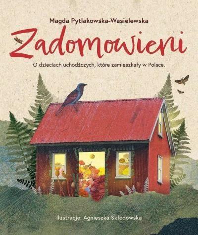 Zadomowieni. O dzieciach uchodźczych, które zamies