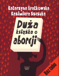 DUŻA KSIĄŻKA O ABORCJI