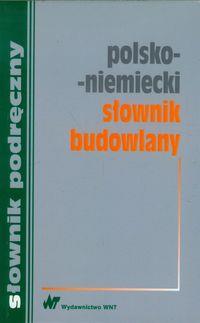 SŁOWNIK BUDOWLANY POLSKO-NIEMIECKI. ŻAK, K. (RED.)