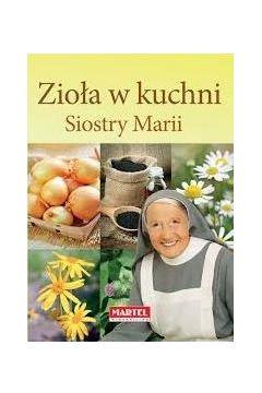 SIOSTRA MARIA PP - ZIOŁA W KUCHNI SIOSTRY MARII