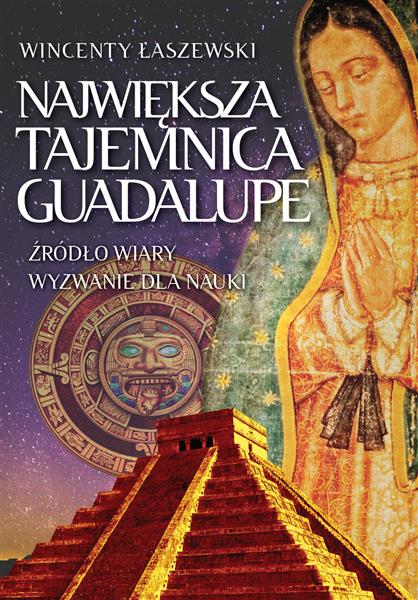 NAJWIĘKSZA TAJEMNICA GUADALUPE