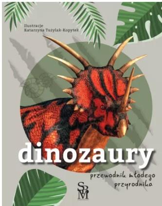 PRZEWODNIK MŁODEGO PRZYRODNIKA DINOZAURY