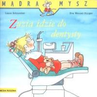 ZUZIA IDZIE DO DENTYSTY. MĄDRA MYSZ