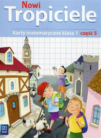 Nowi Tropiciele. Karty matematyczne. Klasa 1. Częś