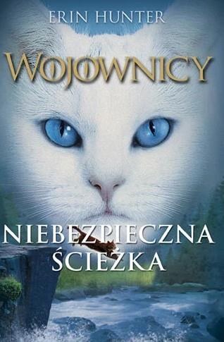 Niebezpieczna ścieżka. Wojownicy. Tom 5