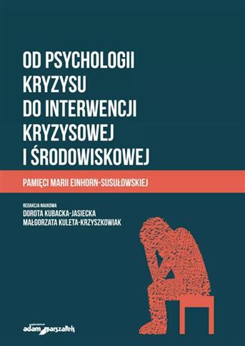 Od psychologii kryzysu do interwencji kryzysowej i