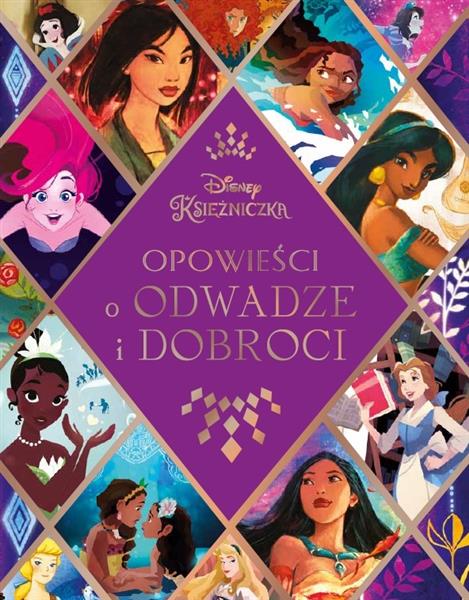 OPOWIEŚCI O ODWADZE I DOBROCI. DISNEY KSIĘŻNICZKA