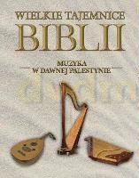 Wielkie Tajemnice Bibliii 19: Muzyka w dawnej Pale