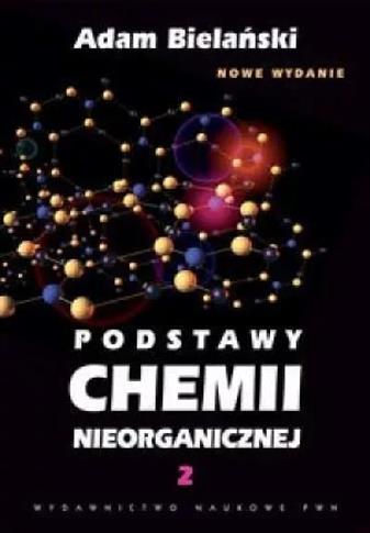 PODSTAWY CHEMII NIEORGANICZNEJ. TOM 2