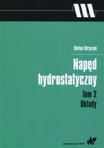 Napęd hydrostatyczny Tom 2 Układy