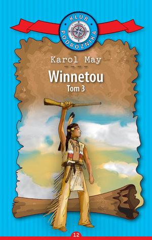 WINNETOU. CZĘŚĆ 3. KOLEKCJA: KLUB PODRÓŻNIKA.