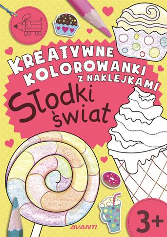 KREATYWNE KOLOROWANKI. SŁODKI ŚWIAT