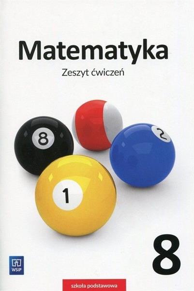 Matematyka. Zeszyt ćwiczeń. Klasa 8. Szkoła podsta