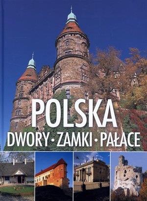 POLSKA. DWORY, ZAMKI, PAŁACE