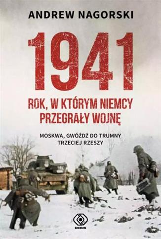 1941. ROK, W KTÓRYM NIEMCY PRZEGRAŁY WOJNĘ