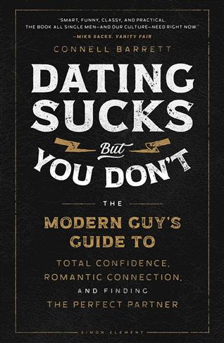 Dating Sucks, But You Don't