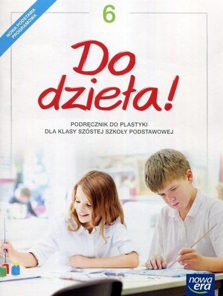 DO DZIEŁA! PLASTYKA. PODRĘCZNIK DLA KLASY 6 SZKOŁY