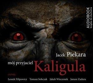 MÓJ PRZYJACIEL KALIGULA JACEK PIEKARA AUDIOBOOK