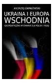 UKRAINA I EUROPA WSCHODNIA GEOPOLITYCZNE WYZWANIA