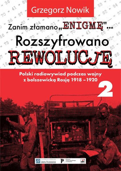 ZANIM ZŁAMANO ?ENIGMĘ?... ROZSZYFROWANO REWOLUCJĘ.