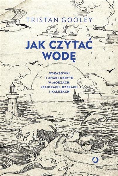 JAK CZYTAĆ WODĘ. WSKAZÓWKI I ZNAKI...