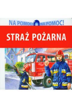 Na pomoc - Straż Pożarna
