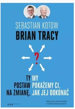 TY POSTAW NA ZMIANĘ MY POKAŻEMY CI JAK JEJ DOKONAĆ