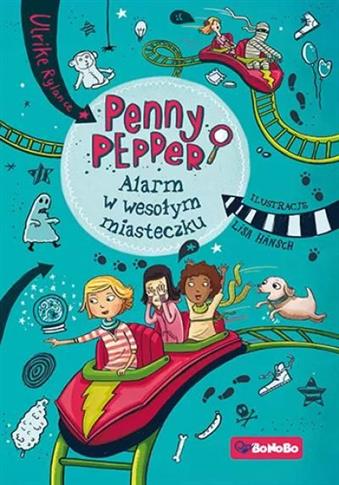 Penny Pepper. Tom 2. Alarm w wesołym miasteczku