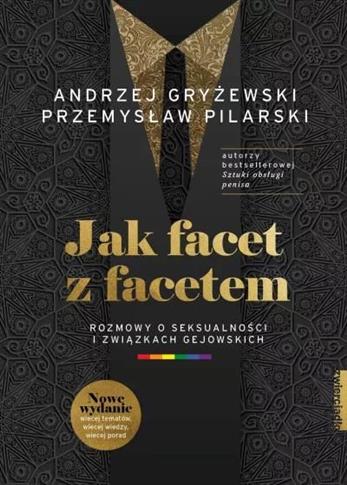 Jak facet z facetem. Rozmowy o seksualności i zwią