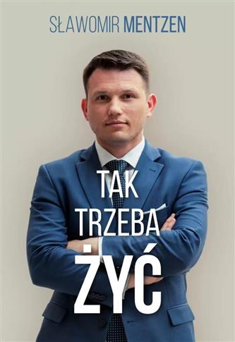 TAK TRZEBA  ŻYĆ