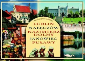 LUBLIN, NAŁĘCZÓW, KAZIEMIERZ DOLNY, JANOWIEC, ...