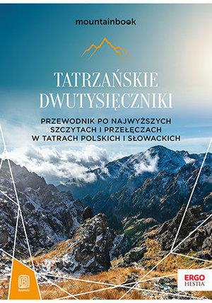 TATRZAŃSKIE DWUTYSIĘCZNIKI. PRZEWODNIK PO NAJWYŻSZ