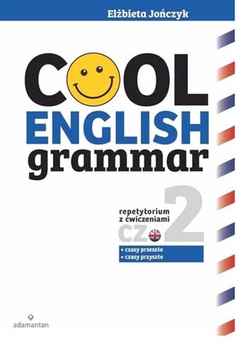 Cool English Grammar. Repetytorium z ćwiczeniami..