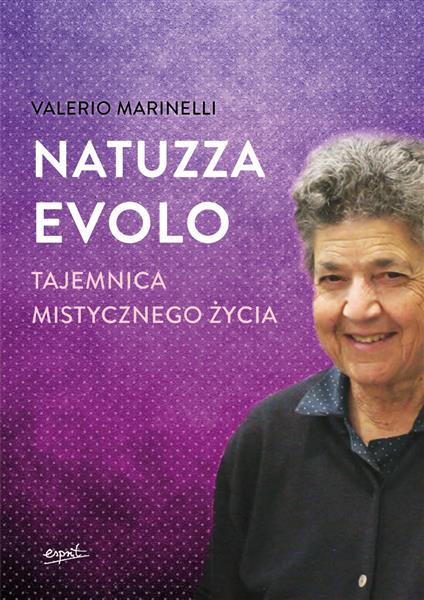 NATUZZA EVOLO. TAJEMNICA MISTYCZNEGO ŻYCIA