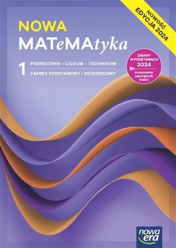 Nowa MATeMAtyka 1. Zakres podstawowy i rozszerzony