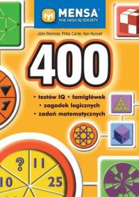 400 TESTÓW IQ ŁAMIGŁÓWEK ZAGADEK LOGICZNYCH