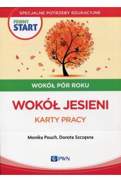 PEWNY START. WOKÓŁ PÓR ROKU. WOKÓŁ JESIENI. KARTY