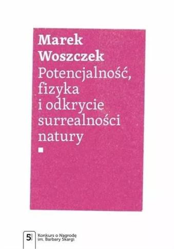 Potencjalność, fizyka i odkrycie surrealności