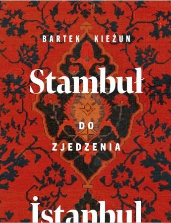 STAMBUŁ DO ZJEDZENIA. ISTANBUL