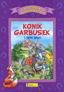 KONIK GARBUSEK I INNE BAJKI