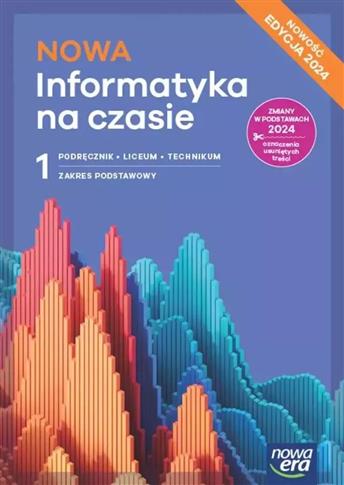 Nowa Informatyka na czasie 1. Zakres podstawowy.