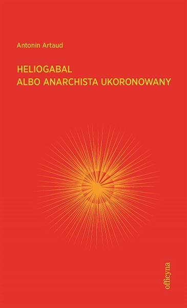 HELIOGABAL ALBO ANARCHISTA UKORONOWANY