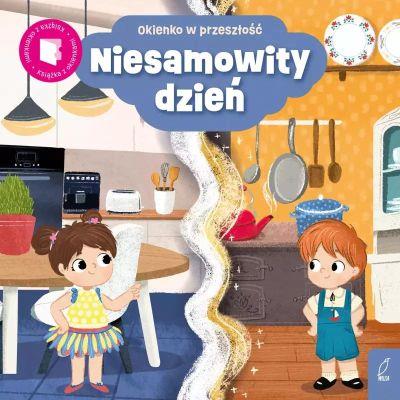 OKIENKO W PRZESZŁOŚĆ. NIESAMOWITY DZIEŃ