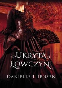 UKRYTA ŁOWCZYNI TRYLOGIA KLĄTWY TOM 2