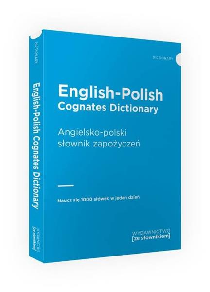 ENGLISH COGNATES DICTIONARY. ANGIELSKI SŁOWNIK ZAP