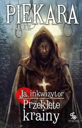 Ja, inkwizytor. Tom 13. Przeklęte krainy