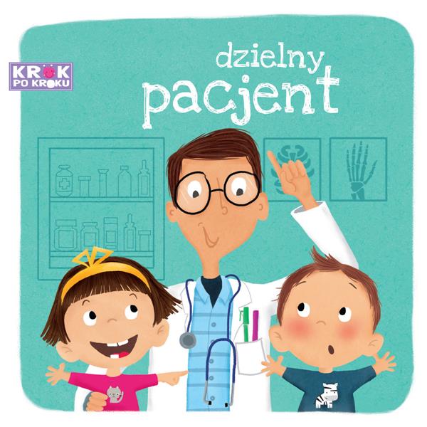 KROK PO KROKU. DZIELNY PACJENT