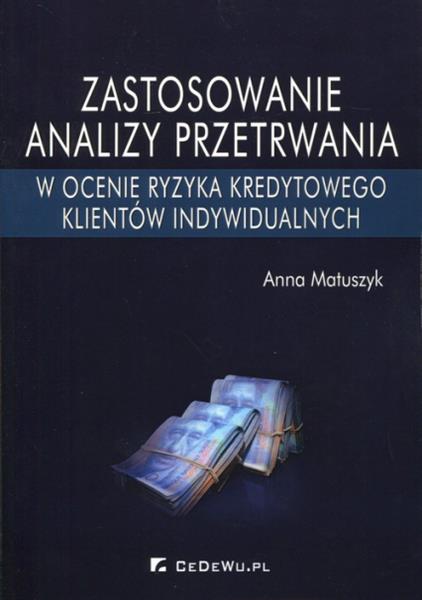 ZASTOSOWANIE ANALIZY PRZETRWANIA W OCENIE RYZYKA..